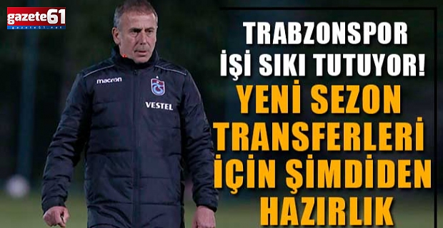 Trabzonspor işi sıkı tutuyor!