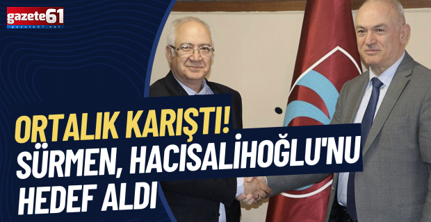 Trabzonspor'da divan seçimleri öncesi ortalık karıştı! Ali Sürmen Hacısalihoğlu'nu hedef aldı