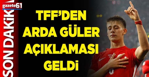 TFF'den Arda Güler için açıklama!