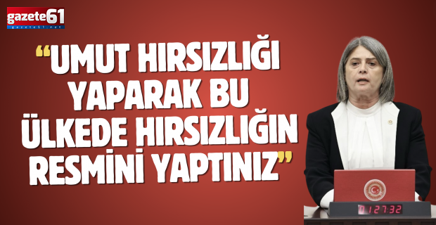 CHP TRABZON MİLLETVEKİLİ SUİÇMEZ: “MÜLAKATLARLA EMEK HIRSIZLIĞI, GELECEK HIRSIZLIĞI, UMUT HIRSIZLIĞI YAPARAK BU ÜLKEDE HIRSIZLIĞIN RESMİNİ YAPTINIZ.”