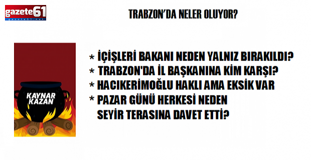 TRABZON'DA NELER OLUYOR?