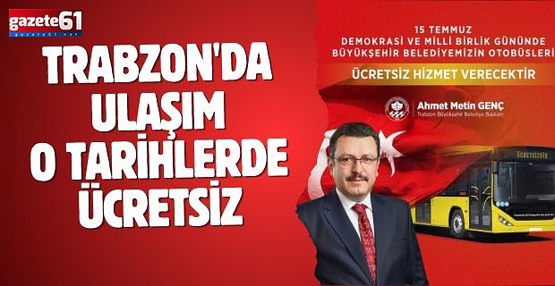 Trabzon'da ücretsiz ulaşım ne zaman?