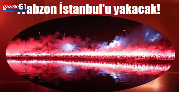 İstanbul yanacak!