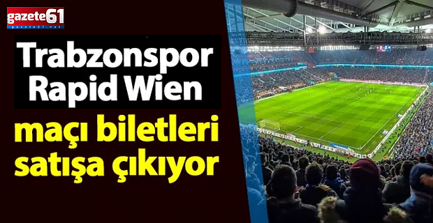 Rapid Wien maçı biletleri satışa çıkıyor