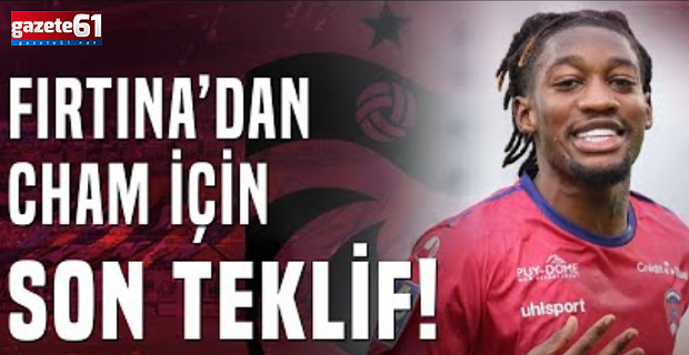 Trabzonspor'dan Cham için yeni teklif