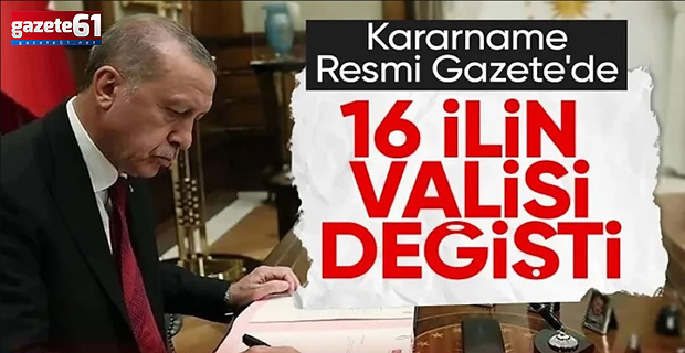 16 ilin valisi değişti