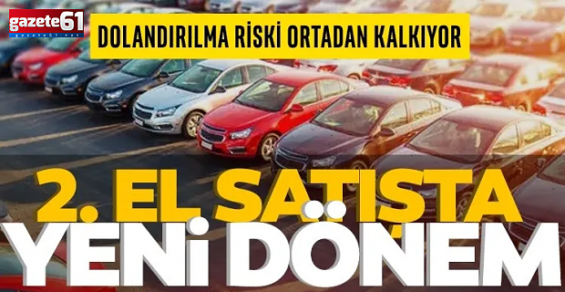 2. el araç satışında yeni dönem