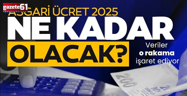 Asgari ücret 2025 ne kadar olacak?