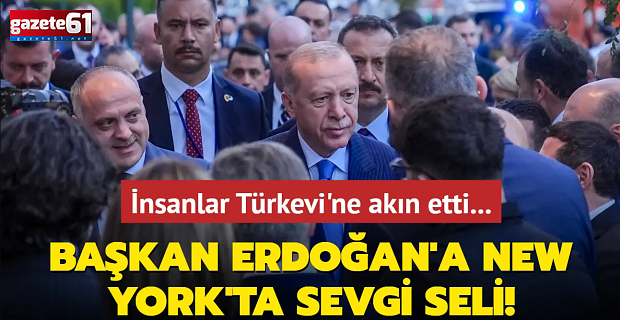 Cumhurbaşkanı Erdoğan, New York'ta ilgiyle karşılandı