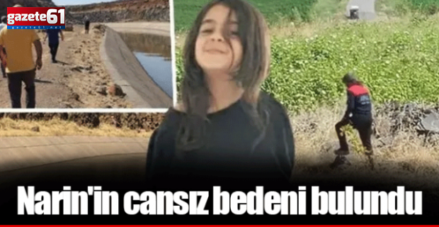 Narin'in cansız bedeni bulundu