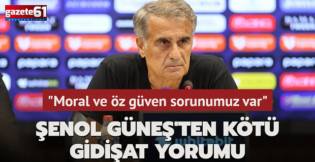 Şenol Güneş'ten kötü gidişat yorumu!