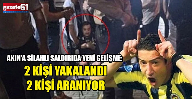 Serhat Akın'a saldıran 2 kişi yakalandı