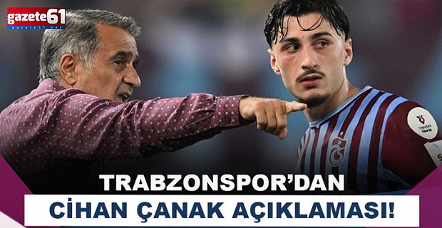 Trabzonspor'dan Cihan Çanak açıklaması!