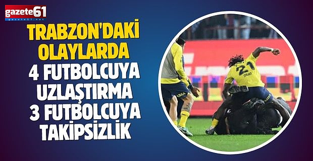 4 FUTBOLCUYA UZLAŞTIRMA 3 FUTBOLCUYA TAKİPSİZLİK