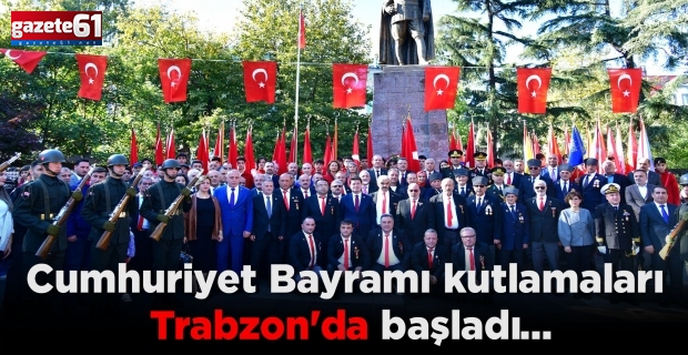 Cumhuriyet Bayramı kutlamaları Trabzon'da başladı...