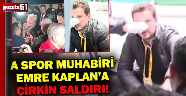 Gazeteci Emre Kaplan yumruklu saldırı