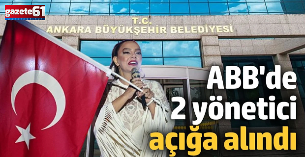 Ankara Büyükşehir Belediyesi'nde 2 yönetici açığa alındı