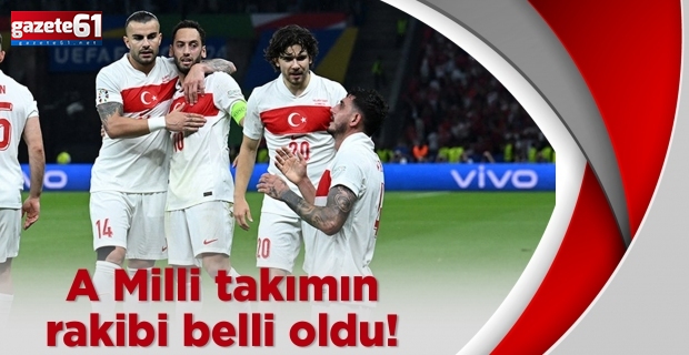 A Milli takımın rakibi belli oldu!