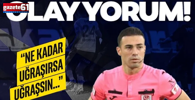 Derbi öncesi hakem için olay yorum