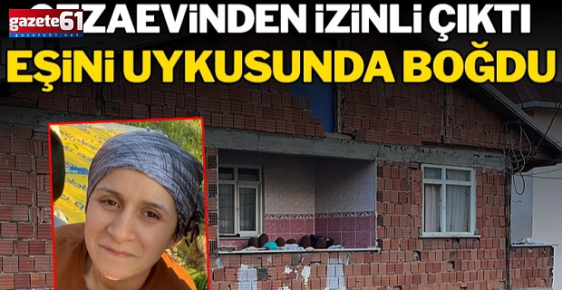 Eşini uykusunda boğdu