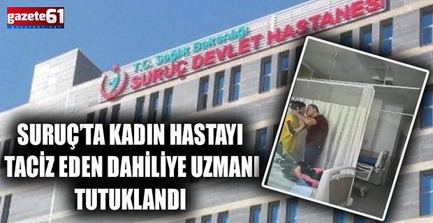 Hastayı taciz eden doktor tutuklandı