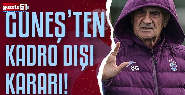 Şenol Güneş'ten kadro dışı kararı: Çalışın geri alın