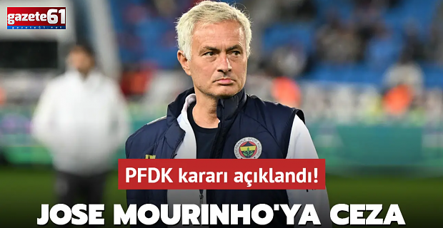 PFDK'den Jose Mourinho'ya ceza!