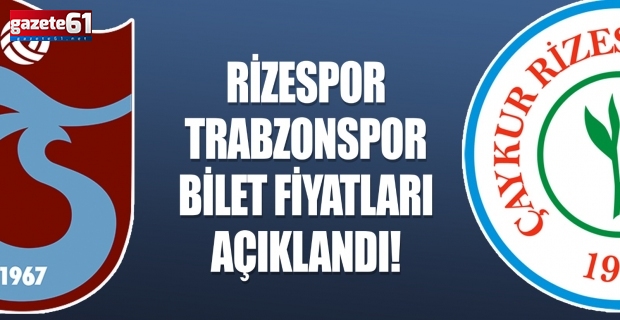 Rizespor-Trabzonspor bilet fiyatları açıklandı!