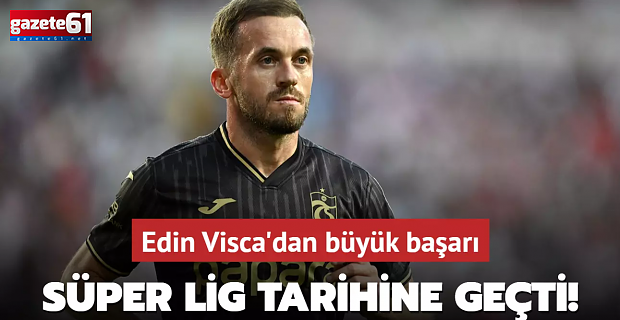 Süper Lig tarihine geçti!