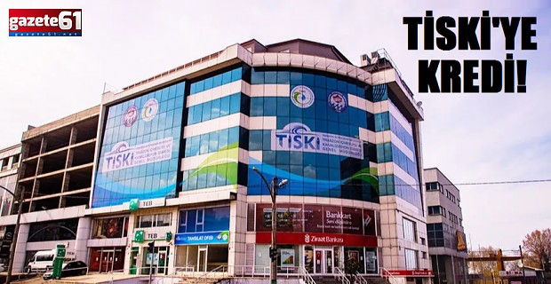 TİSKİ, 3 milyon Euro'luk kredi kullanacak!