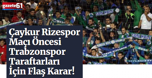 Trabzonspor'a Rizespor maçı öncesi taraftar şoku!