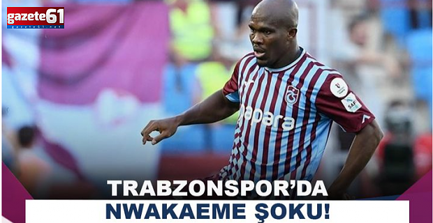 Trabzonspor'da Anthony Şoku!