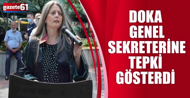 DOKA Genel Sekreterine Tepki Gösterdi