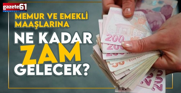 Emekli ve memura ne kadar zam yapılacak?