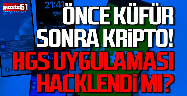 HGS uygulaması hacklendi mi? Önce küfür sonra kripto mesajı!