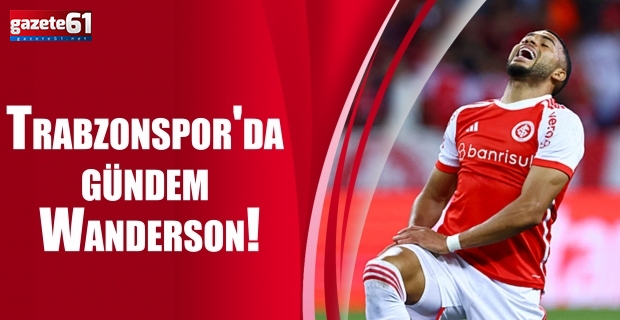 Trabzonspor'da gündem Wanderson!