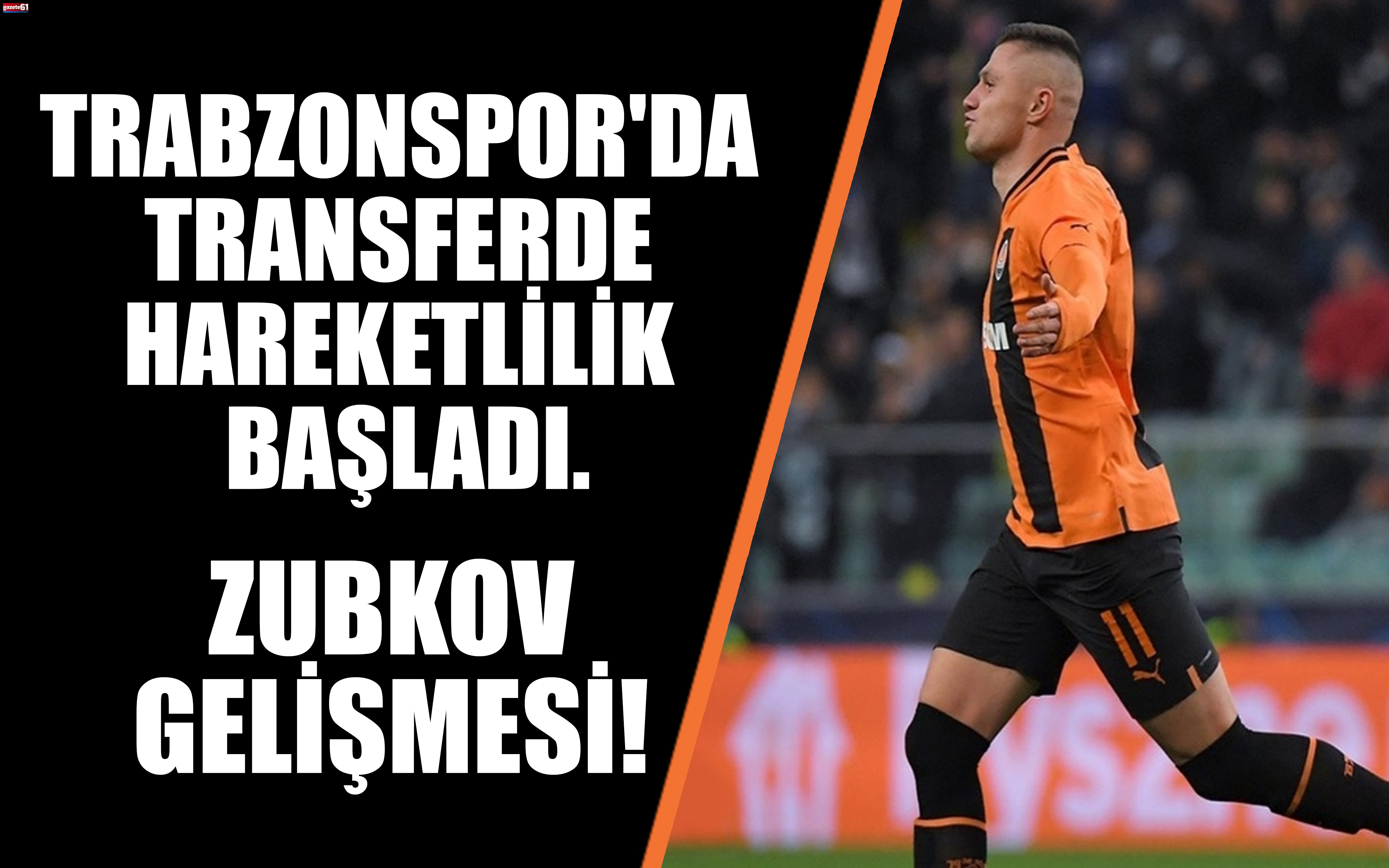 Trabzonspor'da Zubkov gelişmesi!