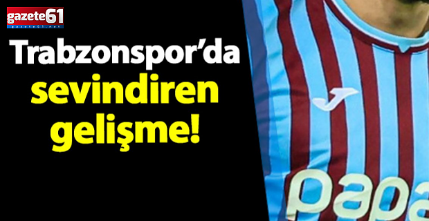 Trabzonspor’da sevindiren haber!