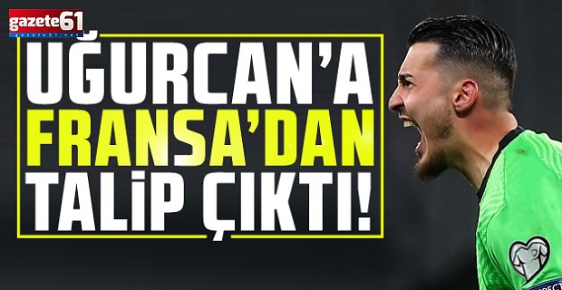 Uğurcan Çakır'ın hayali gerçek oluyor