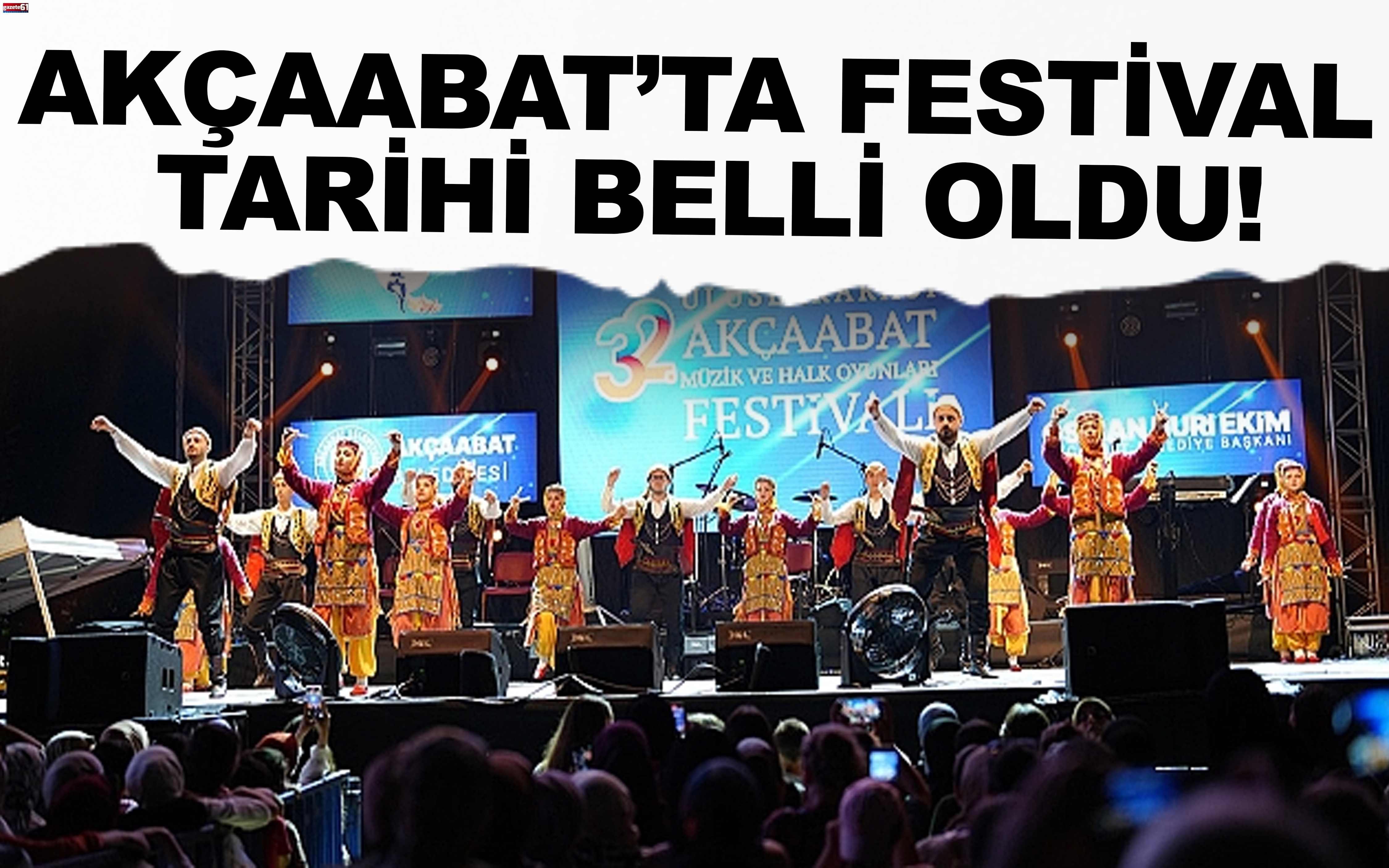 Akçaabat’ta festival tarihi belli oldu!