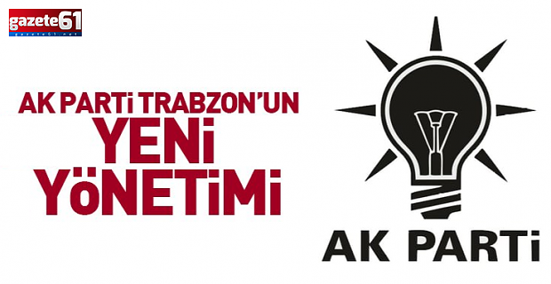 İşte AK Parti Trabzon'da İl Yönetim Kurulu