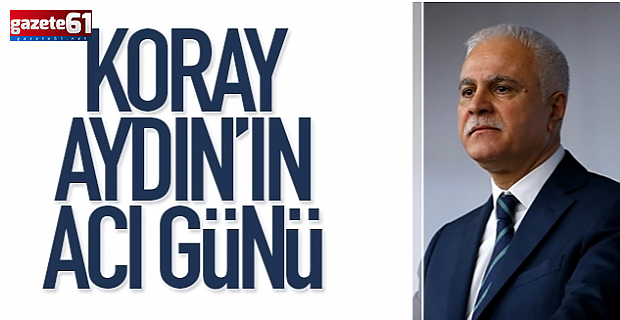 Koray Aydın'ın acı günü!