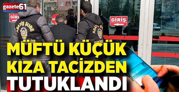 Müftüsü cinsel tacizden tutuklandı