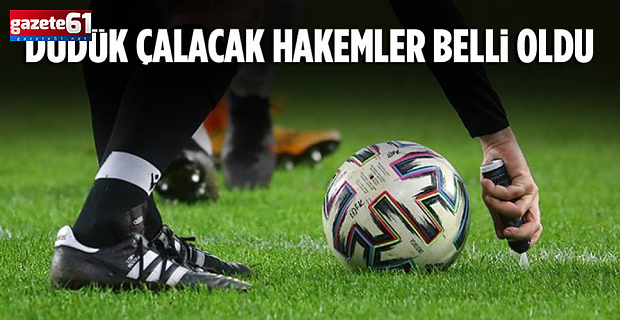 Süper Lig'de 21. haftanın hakemleri açıklandı