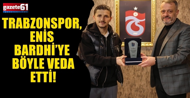 Trabzonspor, Enis Bardhi’ye böyle veda etti!