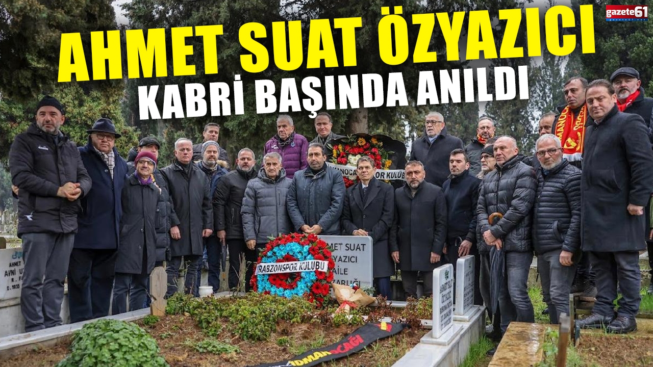 Ahmet Suat Özyazıcı kabri başında anıldı