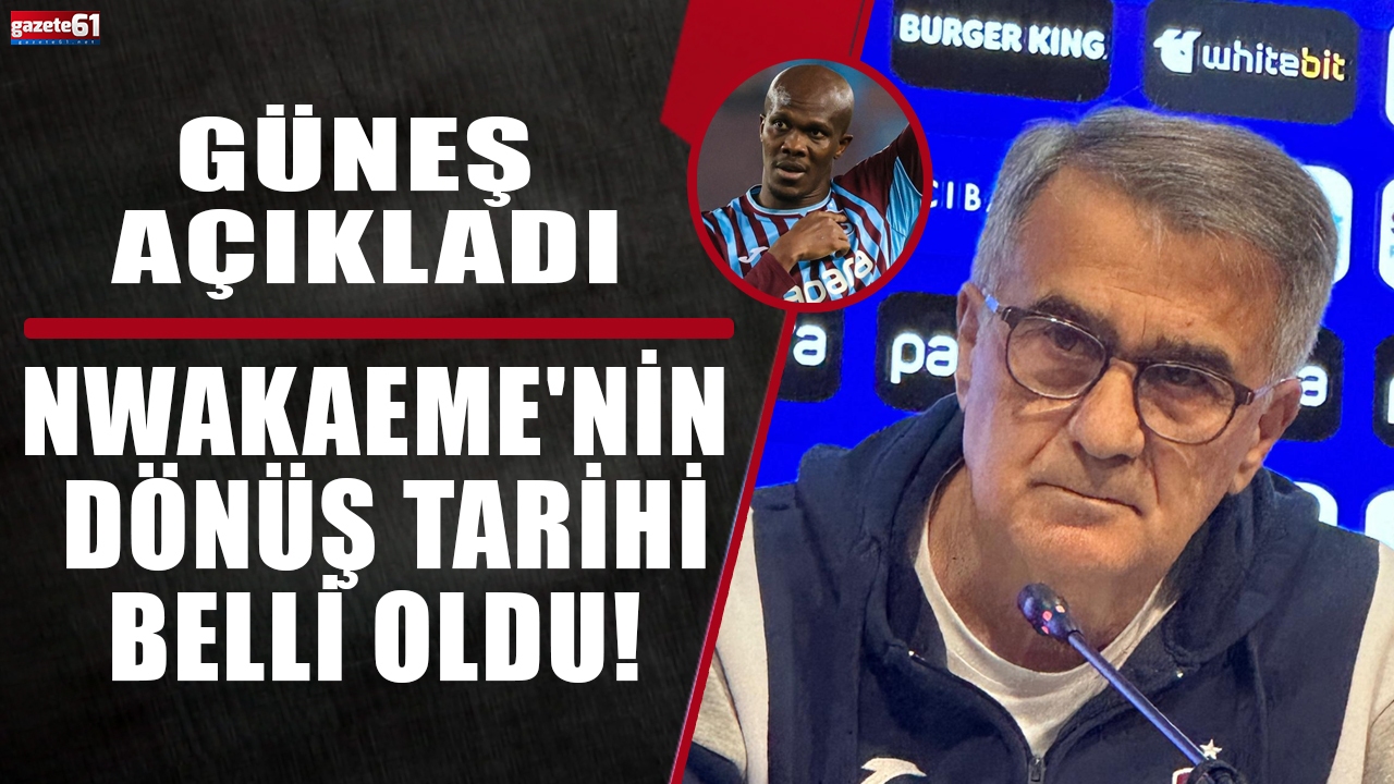 Nwakaeme'nin dönüş tarihi belli oldu!