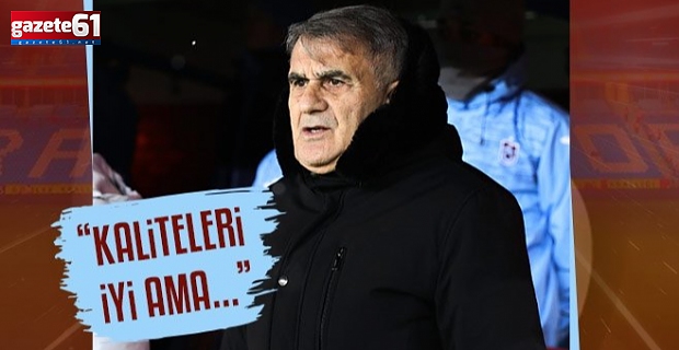 Şenol Güneş Gaziantep FK maçı sonrası konuştu