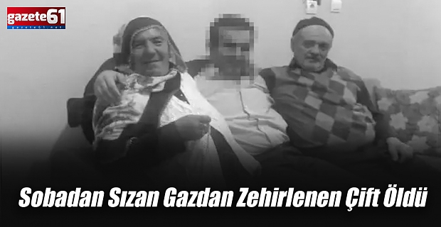 Sobadan Sızan Gazdan Zehirlenen Çift Öldü