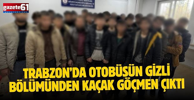 Trabzon'da otobüsün gizli bölmesinden kaçak göçmen çıktı